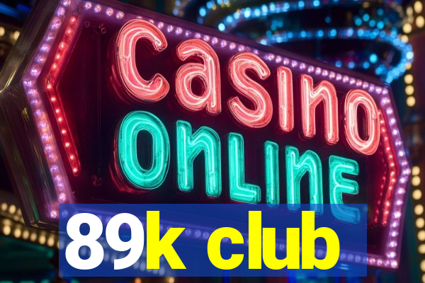 89k club
